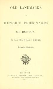 Cover of: Old landmarks and historic personages of Boston. by Samuel Adams Drake