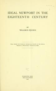 Cover of: Ideal Newport in the eighteenth century by William B. Weeden