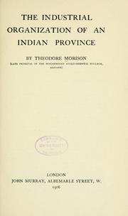 Cover of: The industrial organization of an Indian province by Morison, Theodore Sir