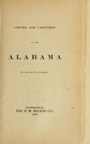 Cruise and captures of the Alabama by Goodrich, Albert M.