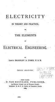 Cover of: Electricity in theory and practice; or, The elements of electrical engineering.