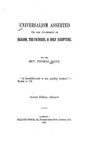 Cover of: Universalism asserted: on the authority of reason, the Fathers, & Holy Scripture