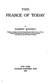 Cover of: The France of today. by Barrett Wendell