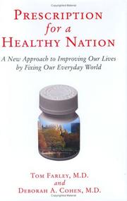 Cover of: Prescription for a Healthy Nation: A New Approach to Improving Our Lives by Fixing Our Everyday World