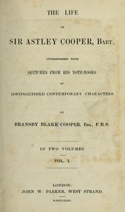 Cover of: The life of Sir Astley Cooper, bart. by Bransby Blake Cooper