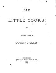 Cover of: Six little cooks, or, Aunt Jane's cooking class.