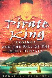 Cover of: PIRATE KING: COXINGA AND THE FALL OF THE MING DYNASTY.