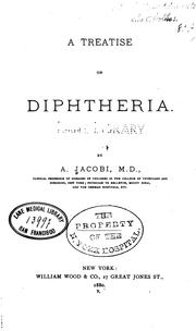 Cover of: treatise on diphtheria. | A. Jacobi