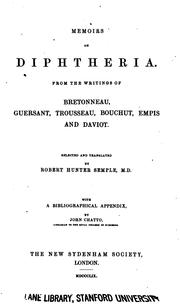 Cover of: Memoirs on diphtheria.: From the writings of Bretonneau, Guersant, Trousseau, Bouchut, Empis, and Daviot.