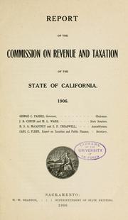Cover of: Report of the Commission on revenue and taxation of the state of California.: 1906 ...