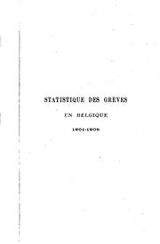 Cover of: Statistique des grèves en Belgique 1901-1905