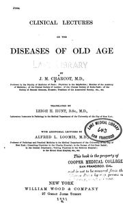 Cover of: Clinical lectures on the diseases of old age by Jean-Martin Charcot