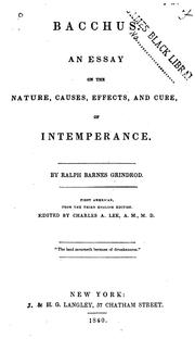 Cover of: Bacchus.: An essay on the nature, causes, effects, and cure of intemperance.