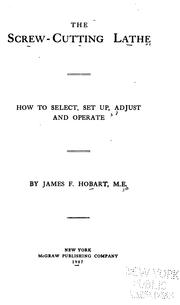 The screw-cutting lathe by James F. Hobart