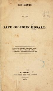Cover of: Incidents in the life of John Edsall. by John Edsall