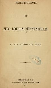 Cover of: Reminiscences of Mrs. Louisa Cunningham. | B. F. Perry