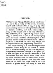 Cover of: Opium-smoking in America and China: a study of its prevalence, and effects, immediate and remote, on the individual and the nation