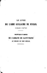 Le livre de l'abbé Guillaume de Ryckel (1249-1272) by Guillaume de Ryckel