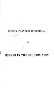 Cover of: Cousin Franck's household: or, Scenes in the Old Dominion