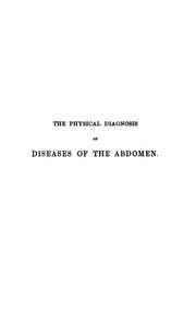 Cover of: The physical diagnosis of diseases of the abdomen. by Ballard, Edward
