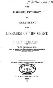 Cover of: The diagnosis, pathology, and treatment, of the diseases of the chest. by W. W. Gerhard