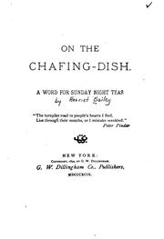 Cover of: On the chafing-dish.: A word for Sunday night teas.