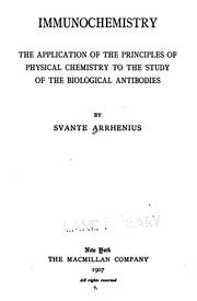 Cover of: Immunochemistry: the application of the principles of physical chemistry to the study of the biological antibodies