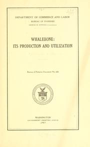 Cover of: Whalebone: its production and utilization
