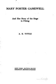 Cover of: Mary Porter Gamewell and her story of the siege in Peking