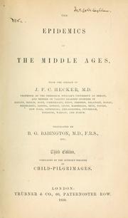 The epidemics of the Middle Ages by J. F. C. Hecker
