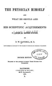 Cover of: The physician himself and what he should add to his scientific acquirements in order to secure success