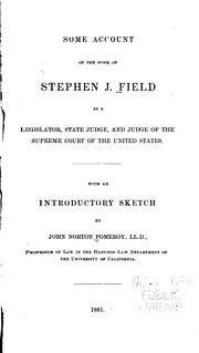 Cover of: Some account of the work of Stephen J. Field by Chauncey F. Black