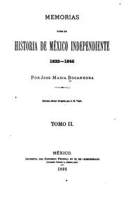 Cover of: Memorias para la historia de México independiente, 1822-1846 by José María Bocanegra