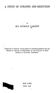 Cover of: A study of synapsis and reduction ... by Cardiff, Ira D.
