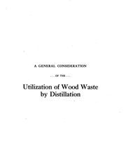 Cover of: utilization of wood waste by distillation | Walter B. Harper