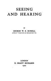 Cover of: Seeing and hearing by George William Erskine Russell