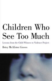 Cover of: Children Who See Too Much: Lessons from the Child Witness to Violence Project