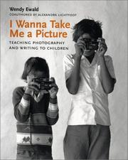 Cover of: I Wanna Take Me a Picture by Wendy Ewald