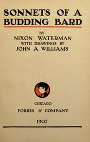 Cover of: Sonnets of a budding bard by Waterman, Nixon