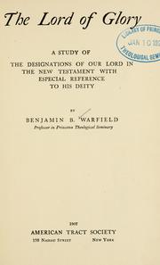 Cover of: The Lord of glory by Benjamin Breckinridge Warfield