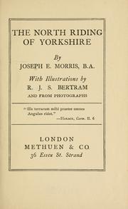 Cover of: The North Riding of Yorkshire by Joseph E. Morris