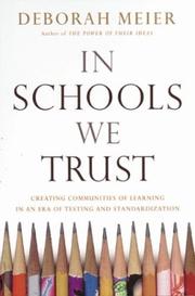 Cover of: In Schools We Trust: Creating Communities of Learning in an Era of Testing and Standardization