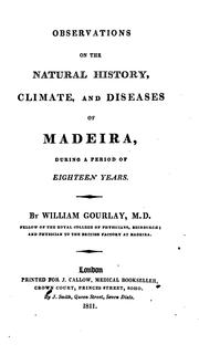 Cover of: Observations on the natural history, climate, and diseases of Madeira