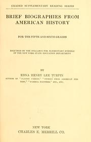 Cover of: Brief biographies from American history, for the fifth and sixth grades by Turpin, Edna Henry Lee