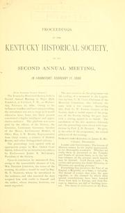 Cover of: Proceedings of the Kentucky Historical Society at its Second Annual Meeting in Frankfort, February 11, 1880. | Kentucky Historical Society.