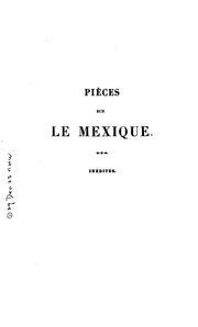 Cover of: Pièces sur le Mexique.: Inédites.