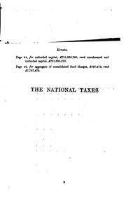 Cover of: The national taxes.: The history, progress, and present state of the revenues of England derived from taxation, and their expenditure.