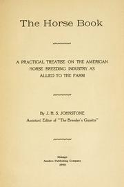 Cover of: The horse book: a practical treatise on the American horse breeding industry as allied to the farm