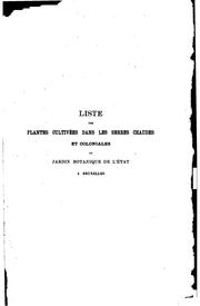 Cover of: Liste des plantes cultivées dans les serres chaudes et coloniales du Jardin botanique de l'état à Bruxelles