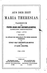 Cover of: Aus der Zeit Maria Theresias.: Tagebuch des Fürsten Johann Josef Khevenhüller-Metsch, Kaiserlichen Obersthofmeisters 1742-1776.